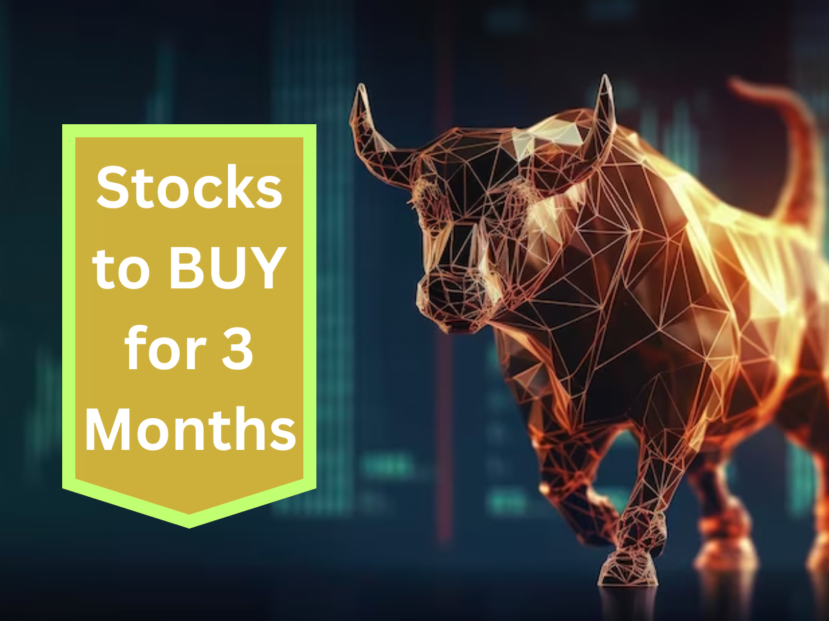 Stocks to BUY for 3 Months