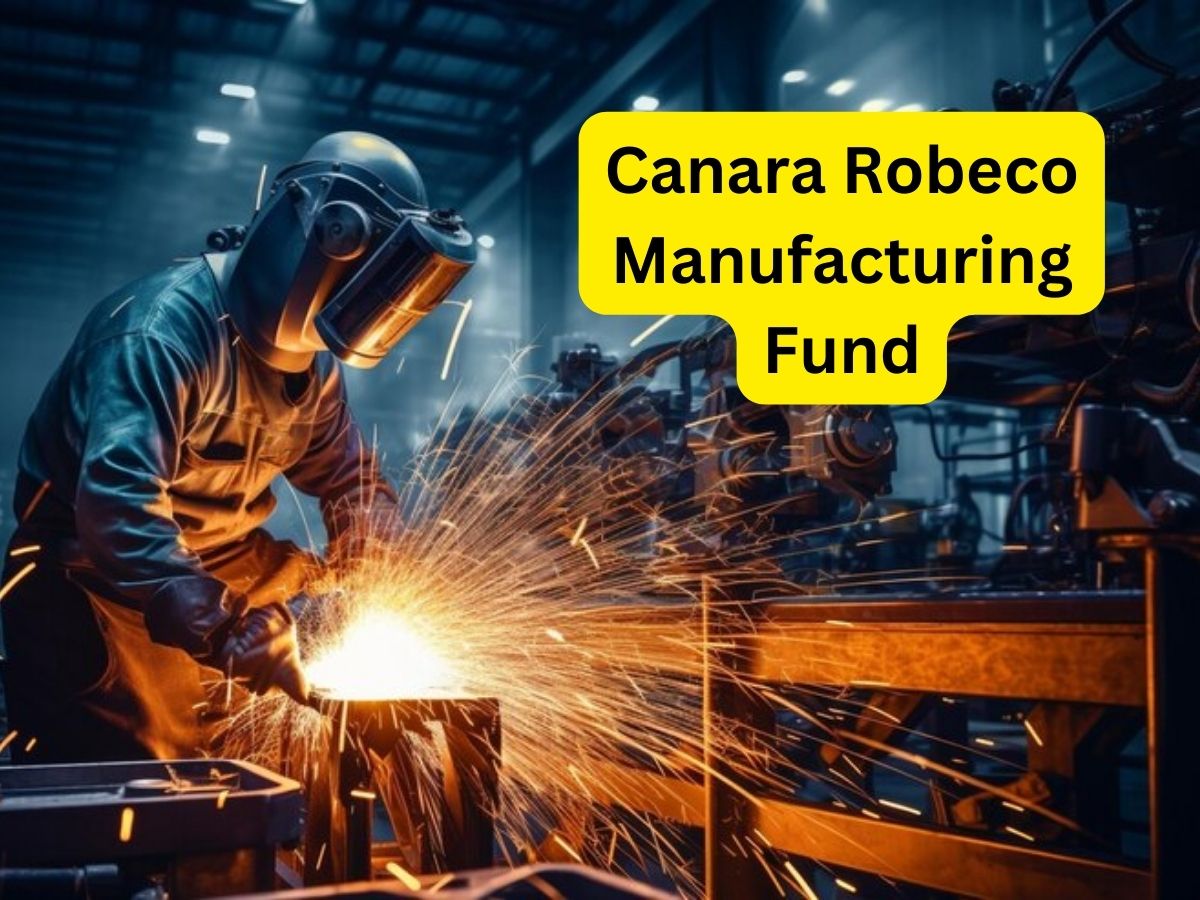 Canara Robeco Manufacturing Fund का NFO 1 मार्च तक खुला रहेगा, निवेश से ...